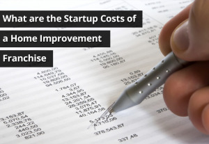 Blog-What-are-the-Startup-Costs-of-a-Home-Improvement-Franchise