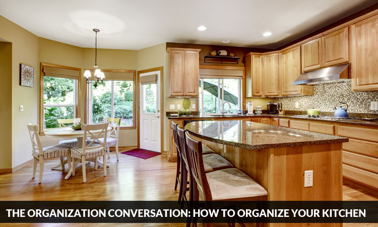 The Organization Conversation: How to Organize Your Kitchen