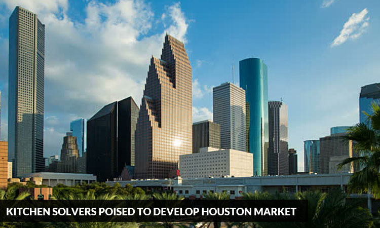 Kitchen Solvers Poised to Develop Houston Market