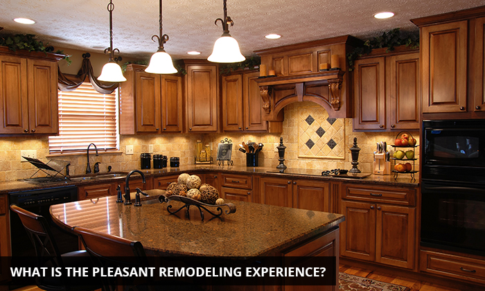 Pleasant Remodeling Experience