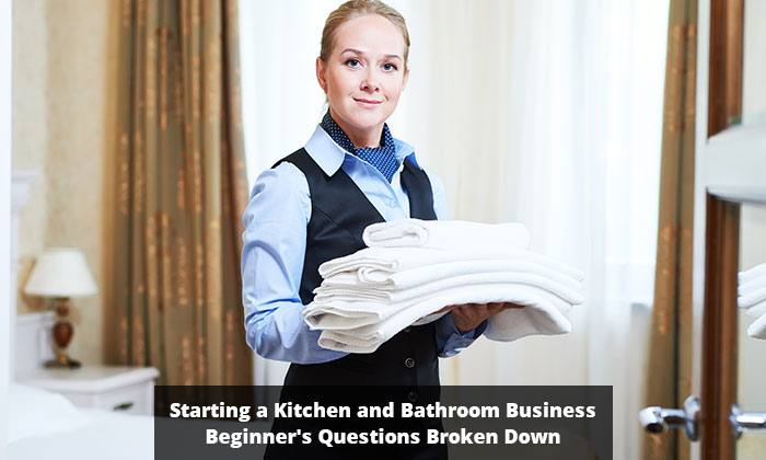 Starting a Kitchen and Bathroom Business