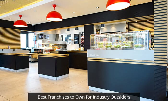 Best Franchises to Own for Industry Outsiders