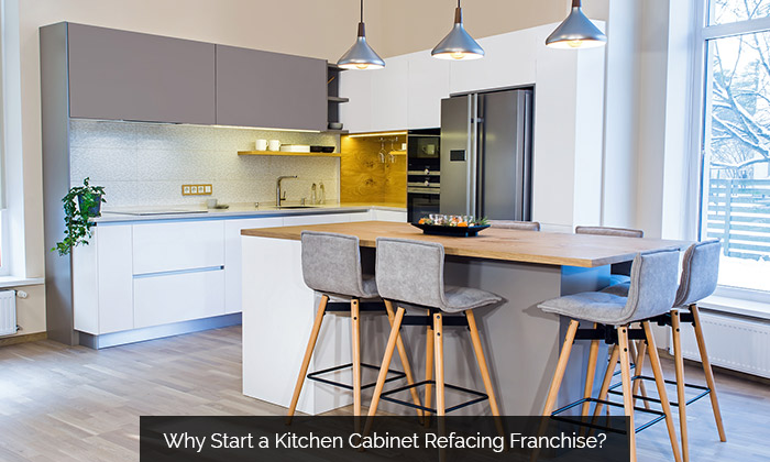 Why Start Cabinet Refacing Franchise?
