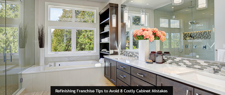 Refinishing Franchise Tips to Avoid 8 Costly Cabinet Mistakes