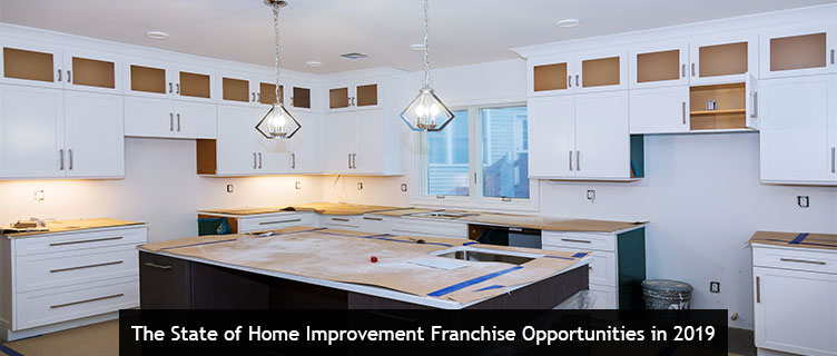 The State of Home Improvement Franchise Opportunities in 2019