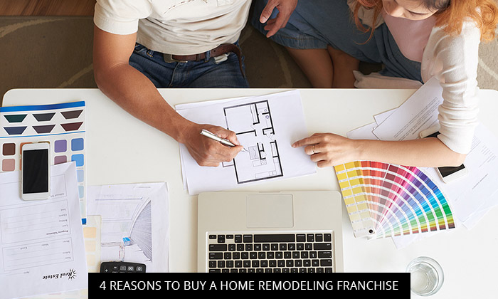 4 Reasons To Buy A Home Remodeling Franchise