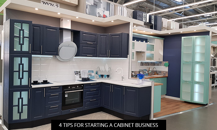 4 Tips for Starting a Cabinet Business