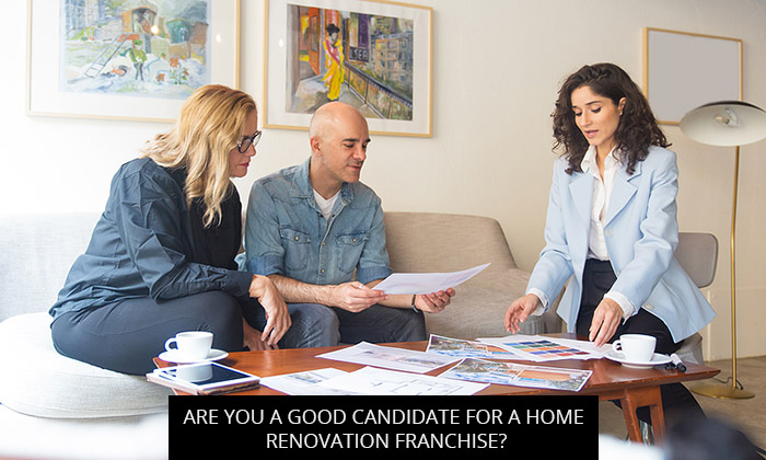 Are You a Good Candidate for a Home Renovation Franchise?