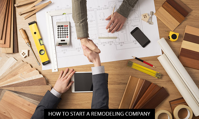 How To Start A Remodeling Company