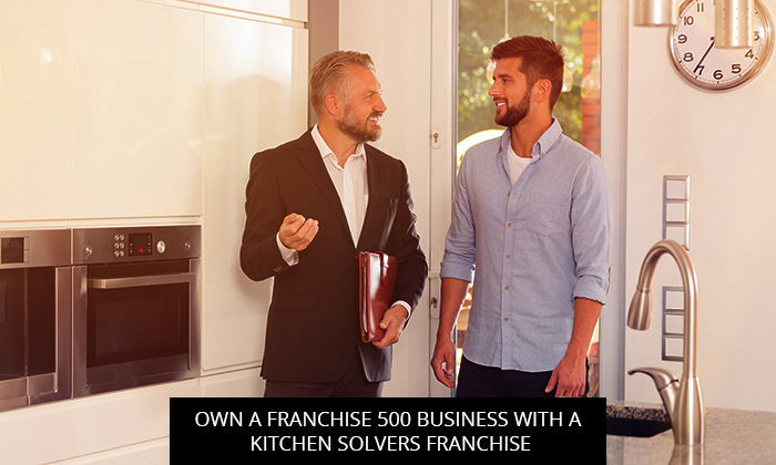Own a Franchise 500 Business with a Kitchen Solvers Franchise