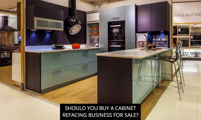 Should You Buy A Cabinet Refacing Business For Sale?